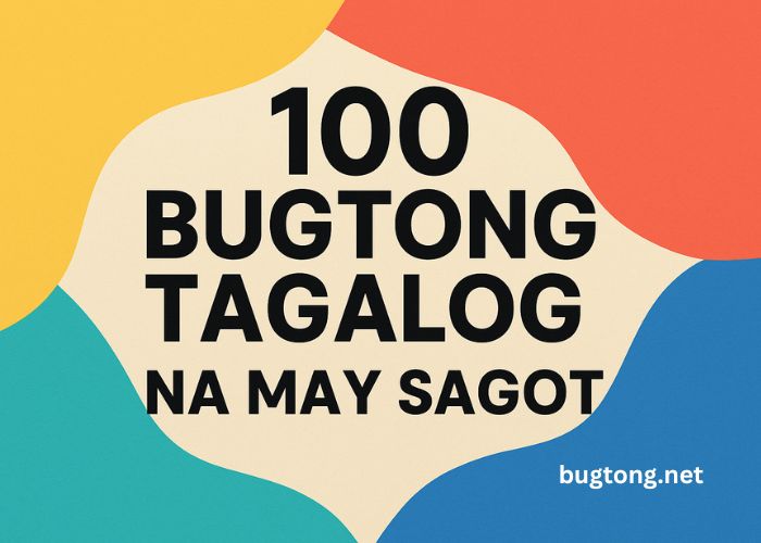 100 Bugtong Tagalog Na May Sagot
