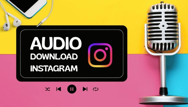 Best Instagram Audio Downloader